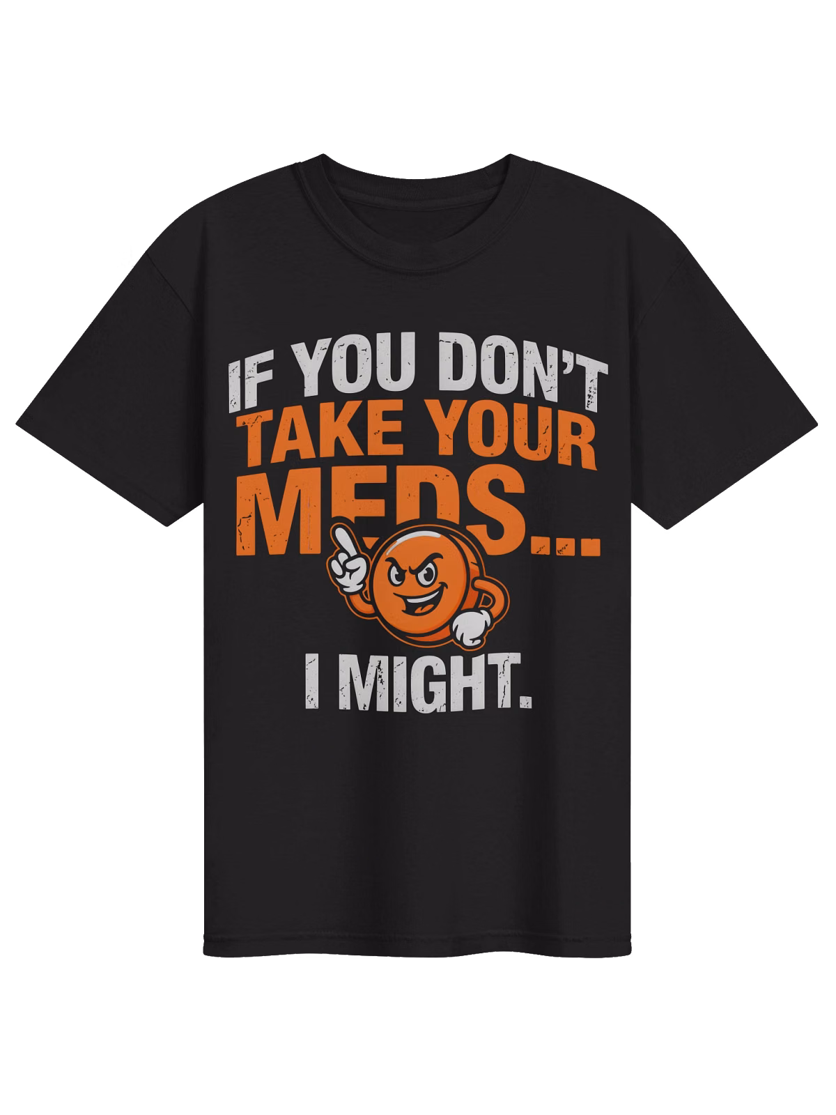 If You Don't Take Your Meds teacher shirt preview