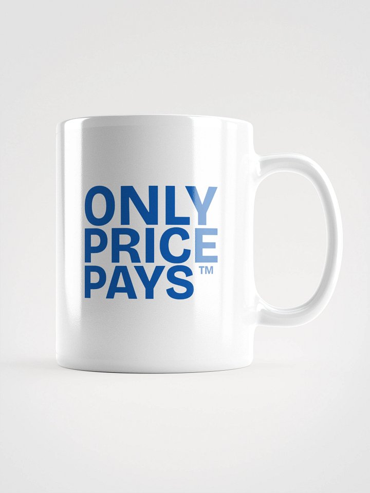 Only Price Pays™ Mug product image (6)