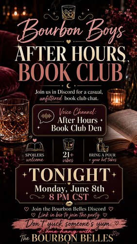 The Bourbon Boys are going AFTER HOURS tonight. 🥃📖✨

Join us in The Bourbon Belles Discord for a casual, unfiltered book club...