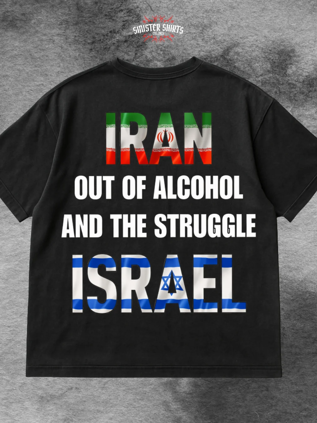 Iran Out Of Alcohol And The Struggle Israel Shirt product image (1)