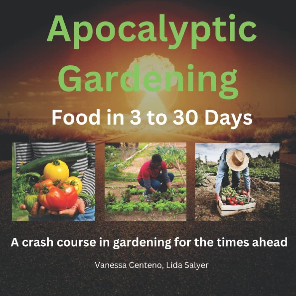 Apocalyptic Gardening, Food in 3 to 30 days, Crash course in survival gardening product image (3)