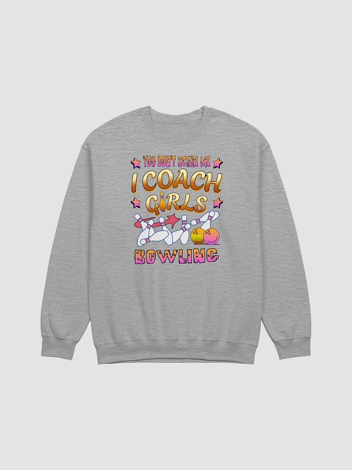 You Cant Scare Me I Coach Girls Bowling Fearless Sweatshirt product image (21)