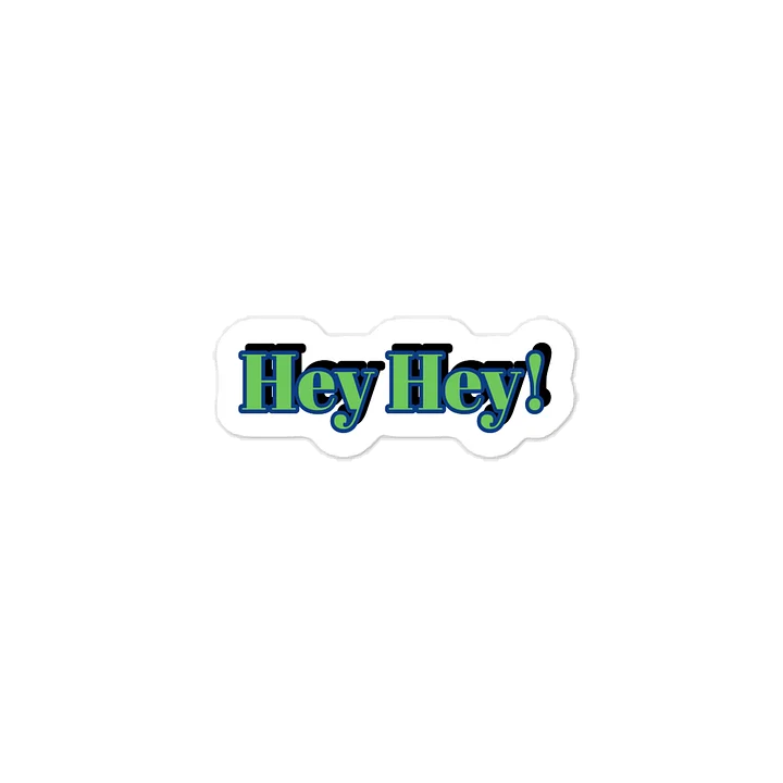 Hey Hey! Sticker product image (1)
