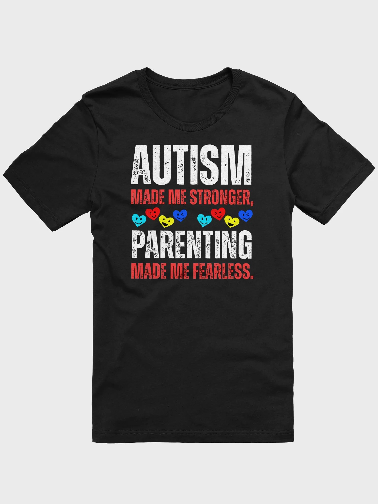 Autism Made Me Stronger. Parenting Made Me Fearless Bella T-shirt product image (3)