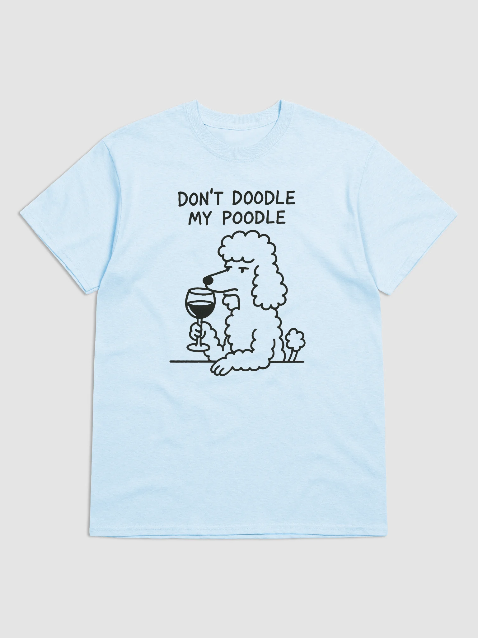 Don't Doodle My Poodle Tshirt product image (5)