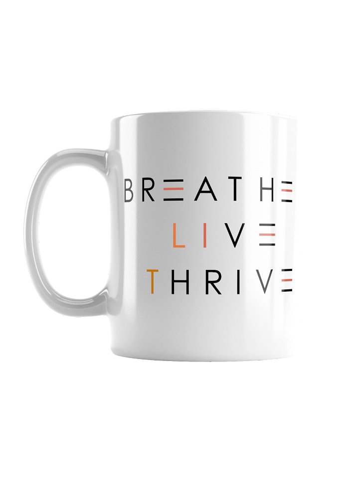 BREATHE. LIVE. THRIVE. MUG product image (3)