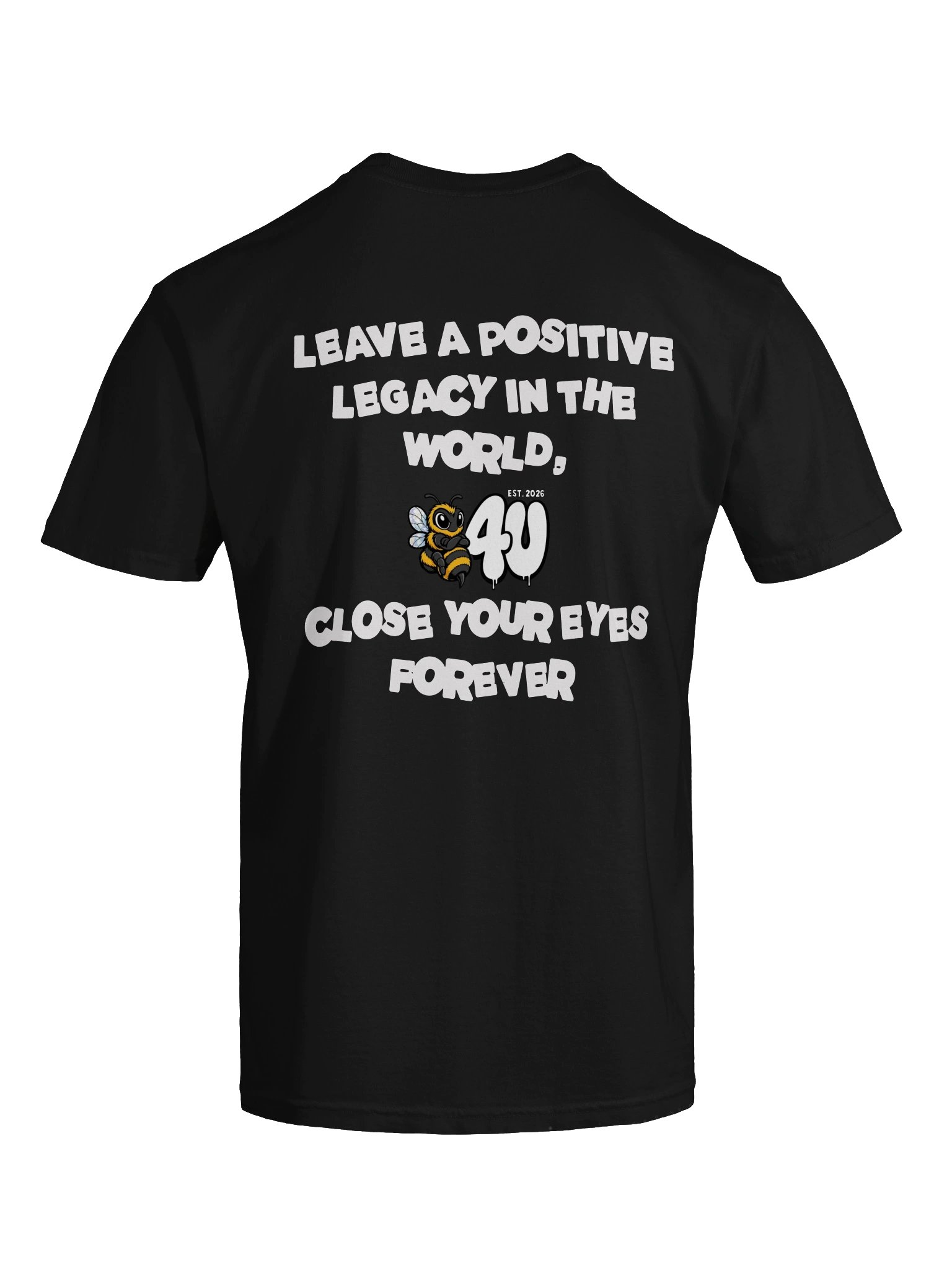 LEAVE A POSITIVE LEGACY Graphic Tee product image (63)