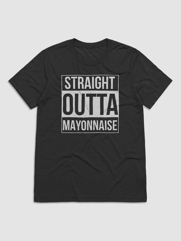 Straight Outta Mayonnaise product image (1)