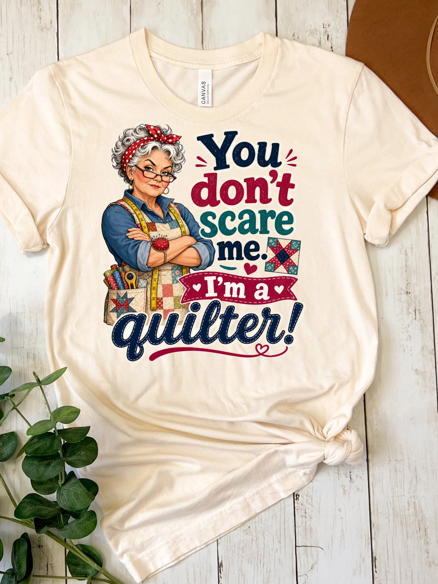 You Don’t Scare Me, I’m a Quilter Shirt product image (2)
