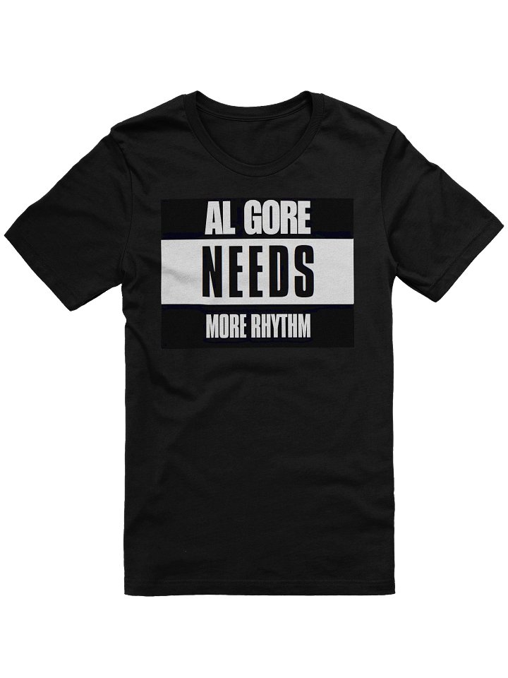 The "Al Gore Rhythm" Shirt product image (1)