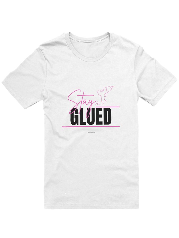 Stay Glued White Tee product image (1)