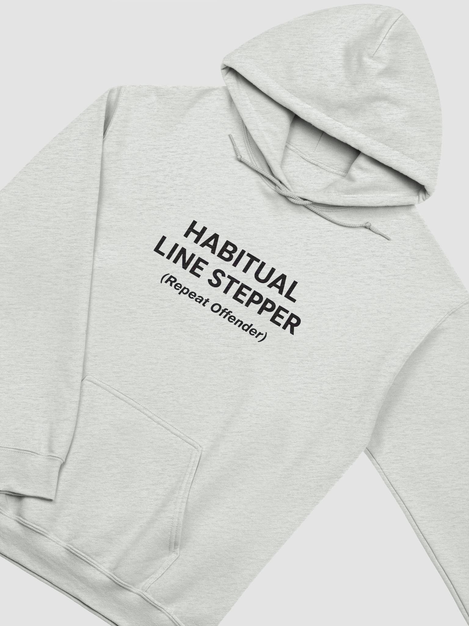 Habitual Line Stepper (Repeat Offender) hoodie product image (11)