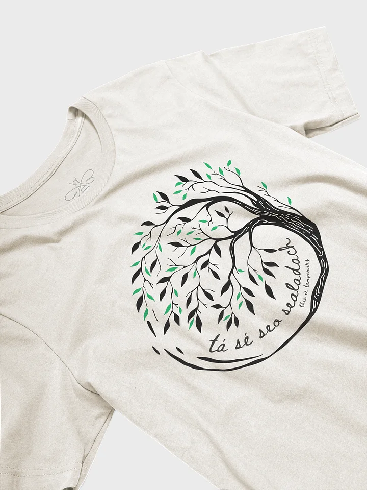 Tá Sé Seo Sealadach (This is Temporary) Tree of Life T-shirt product image (2)