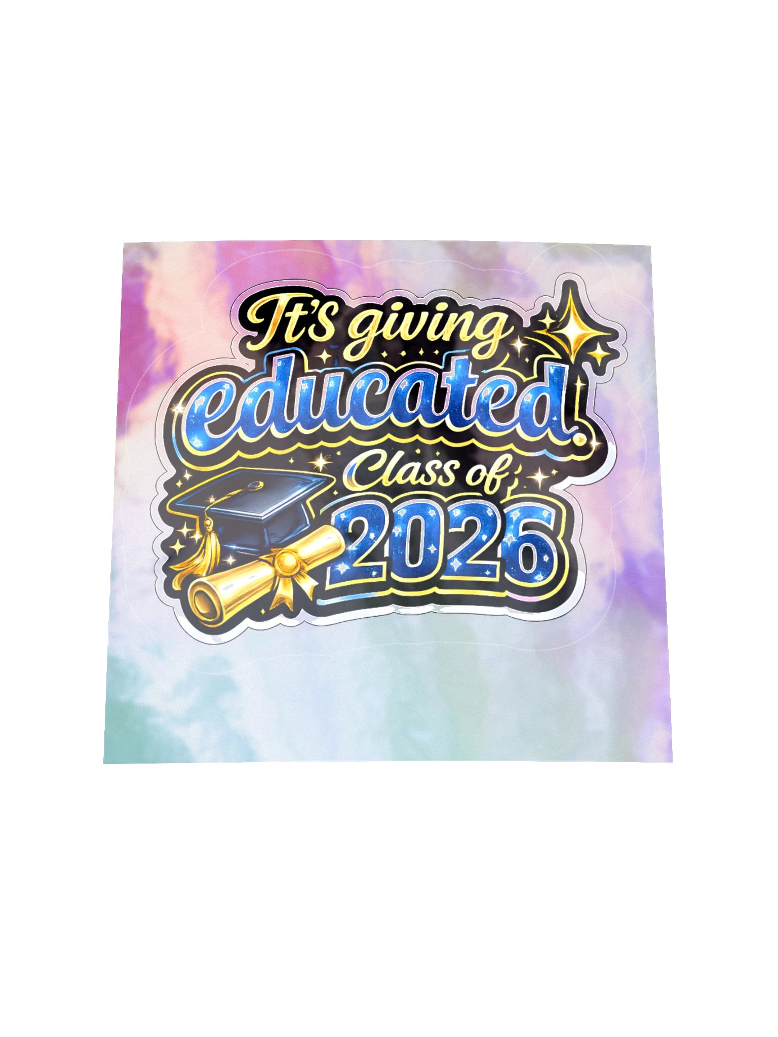 "It's Giving Educated" Holographic Sticker — Bold Edition — Class of 2026 product image (2)