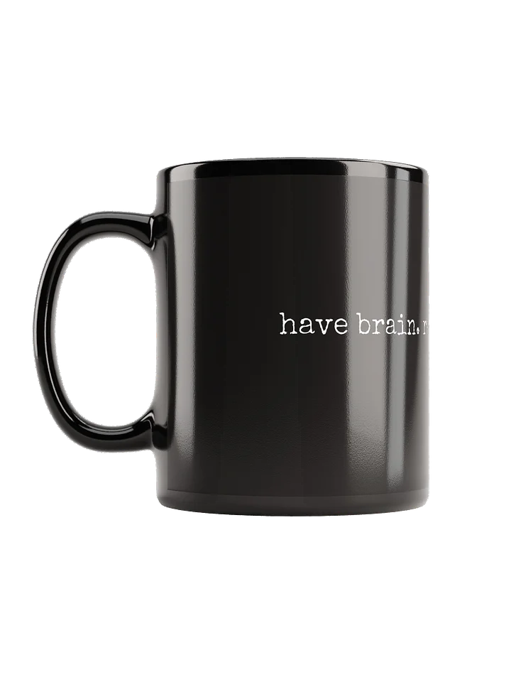 "have brain, require facts" Mug product image (1)