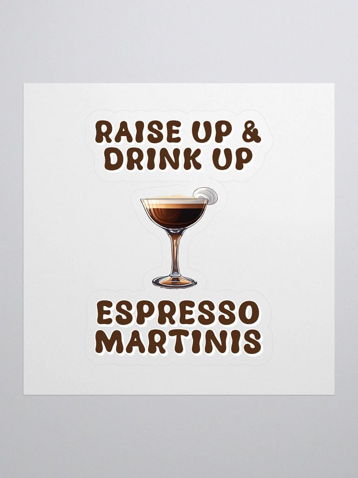 Raise Up And Drink Up - Coffee Lover's Design Sticker product image (1)