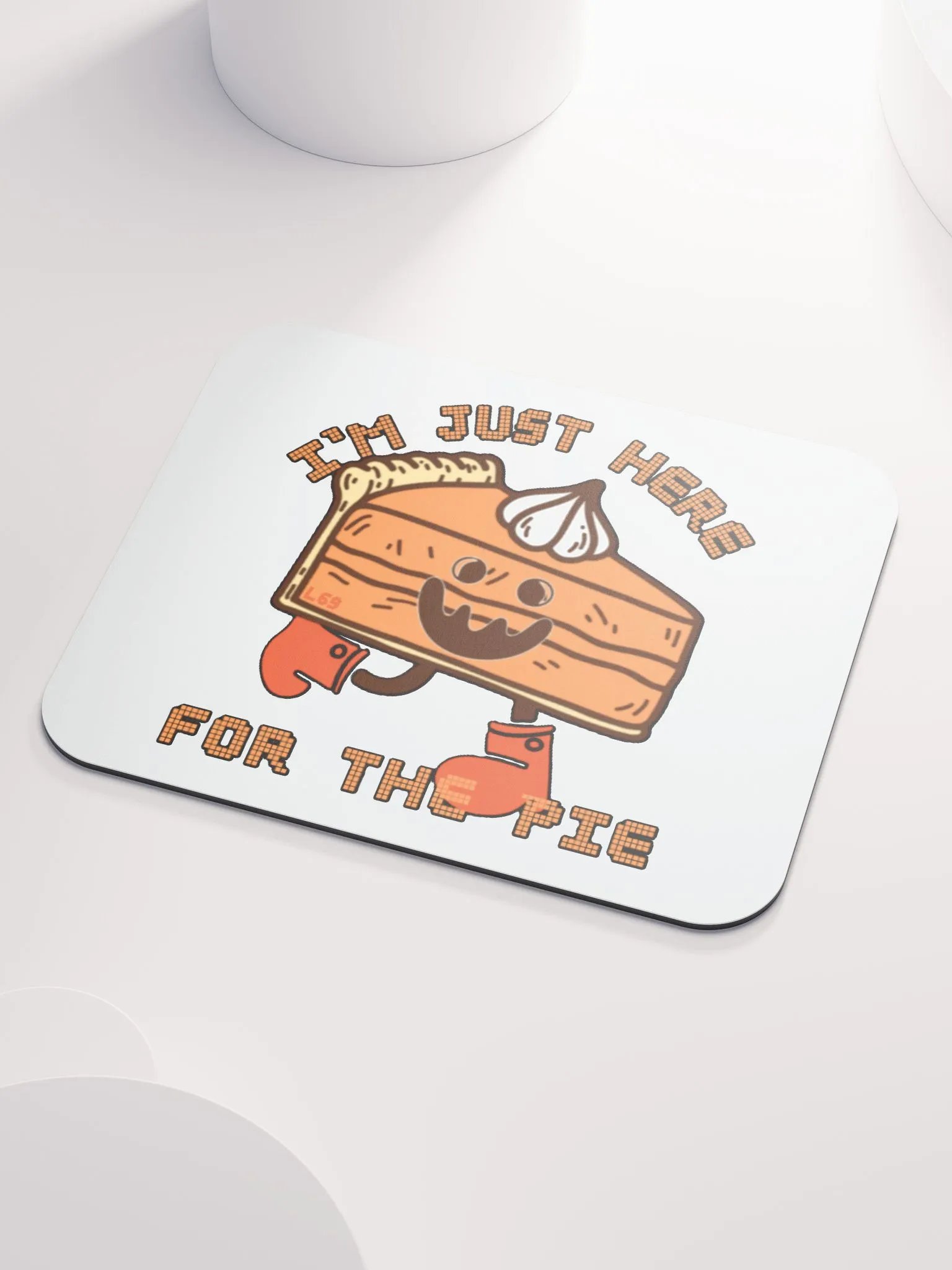 I'M JUST HERE FOR THE PIE product image (3)