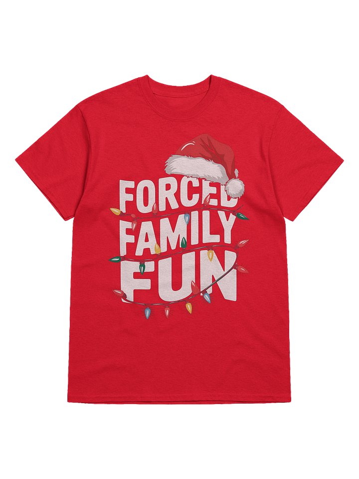 Forced Family Fun T-Shirt | Funny Christmas Shirts product image (1)