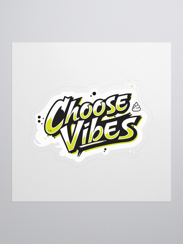 Choose Vibes Sticker product image (1)