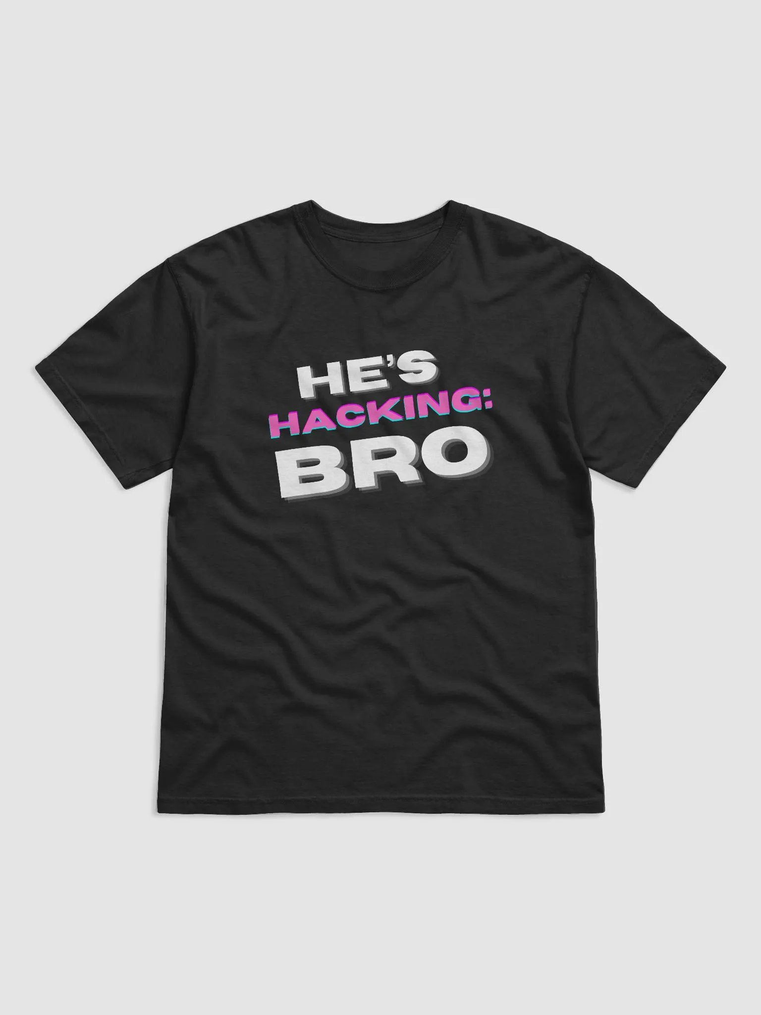 He's Hacking Bro Tee product image (2)