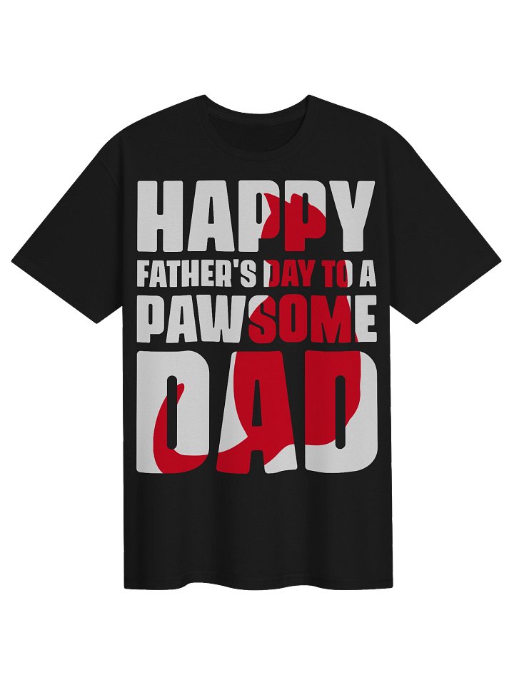 Happy Father’s Day Pawsome Dad Shirt | Dog Dad Cat Dad Gift from Dog or Cat product image (10)