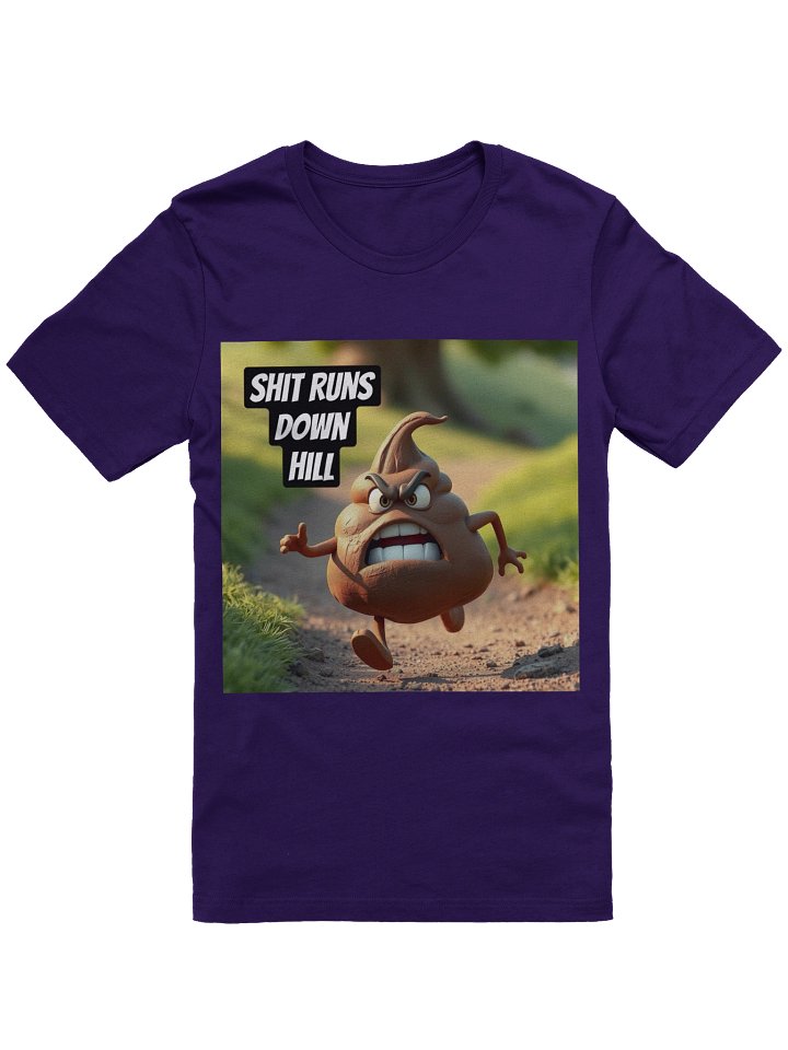 Shit Runs Down Hill Supersoft T-Shirt product image (13)