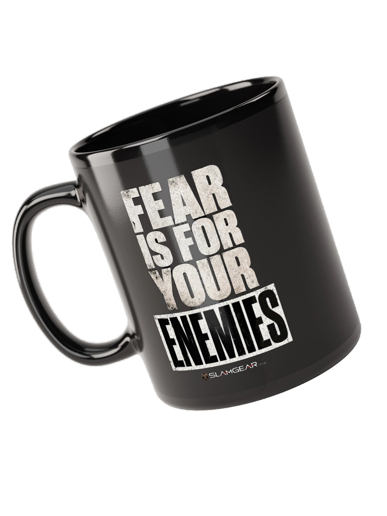 Fear Is for Your Enemies Mug (FRONT AND BACK) product image (4)