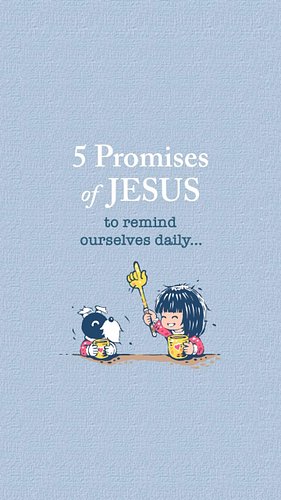 Beloved, before the busyness of the day begins...

Let’s remind ourselves of these 5 PROMISES from JESUS:

💖 Jesus is with us...