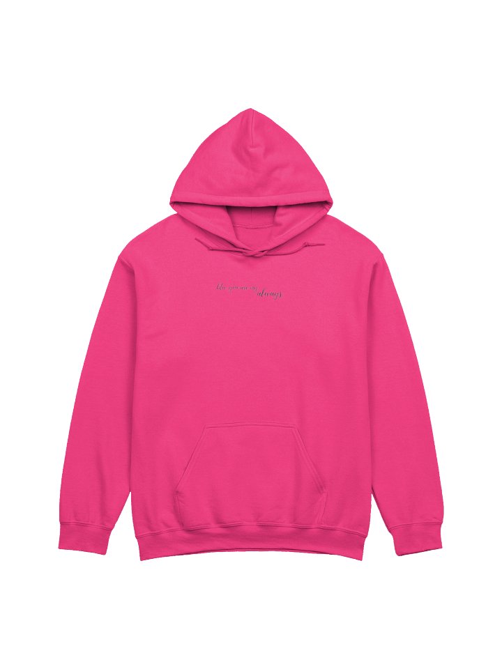 btw you are my always Hoodie product image (1)