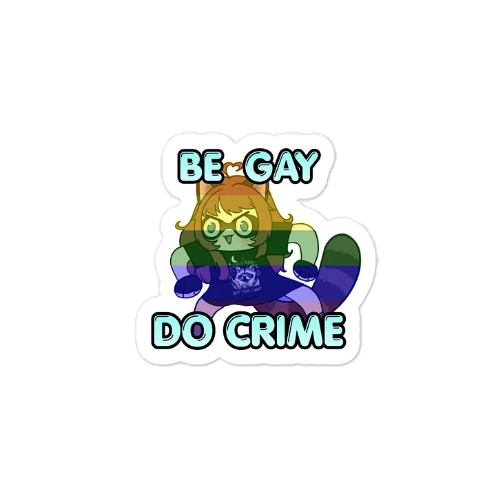BE GAY, DO CRIME VINYL STICKER product image (1)