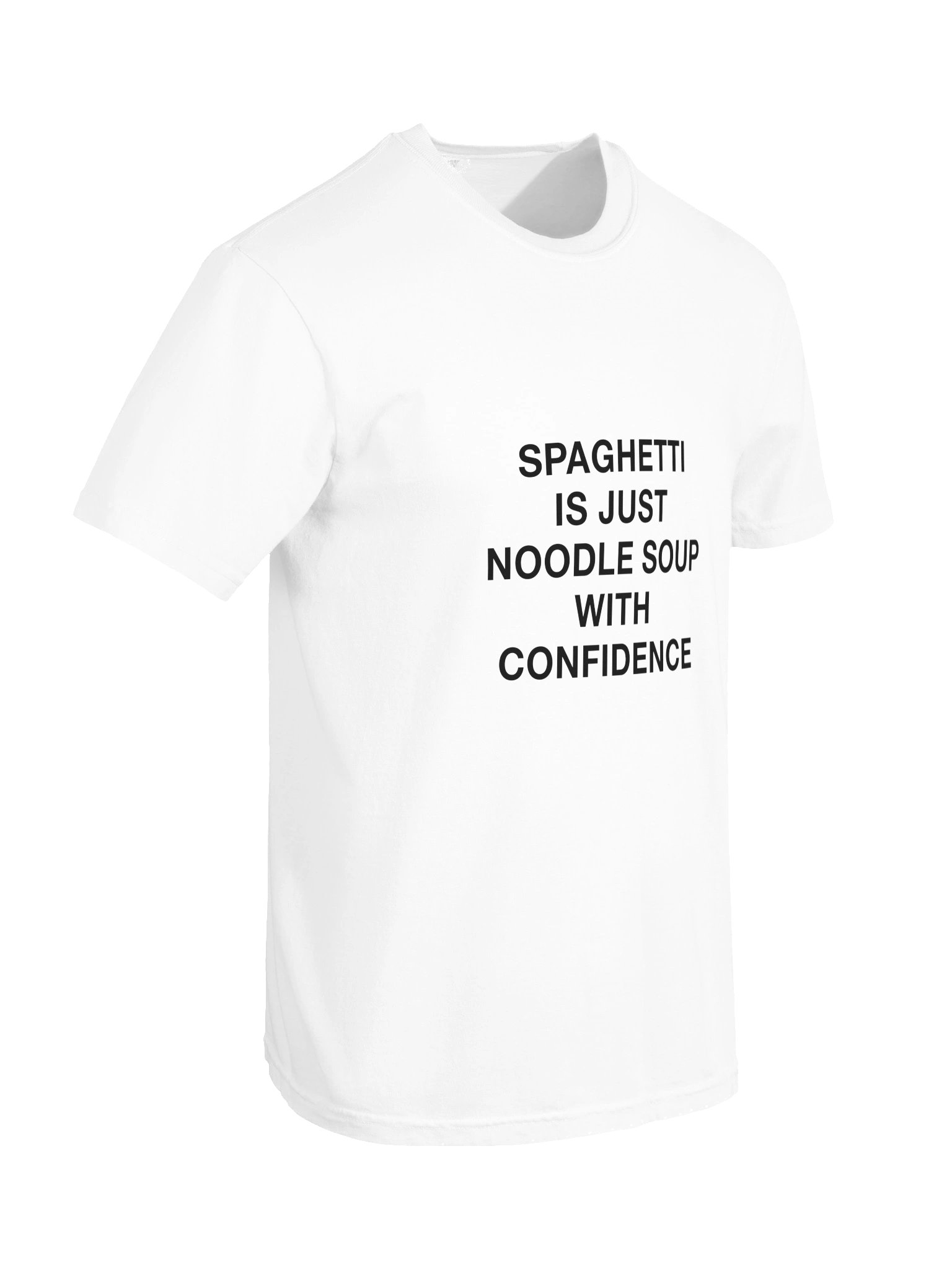 "Spaghetti Is Just Noodle Soup With Confidence" product image (6)