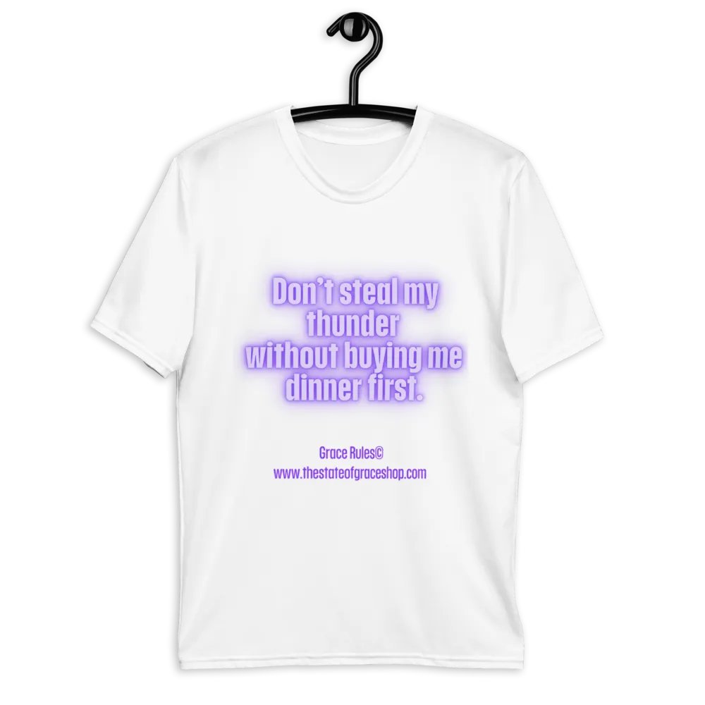 FUNNY TEES 4 U FOR MEN “Don’t steal my thunder without buying me dinner first.” product image (9)