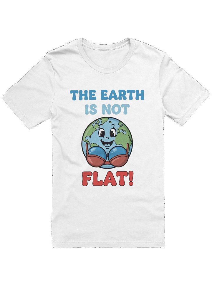 The Earth is not Flat tshirt product image (85)