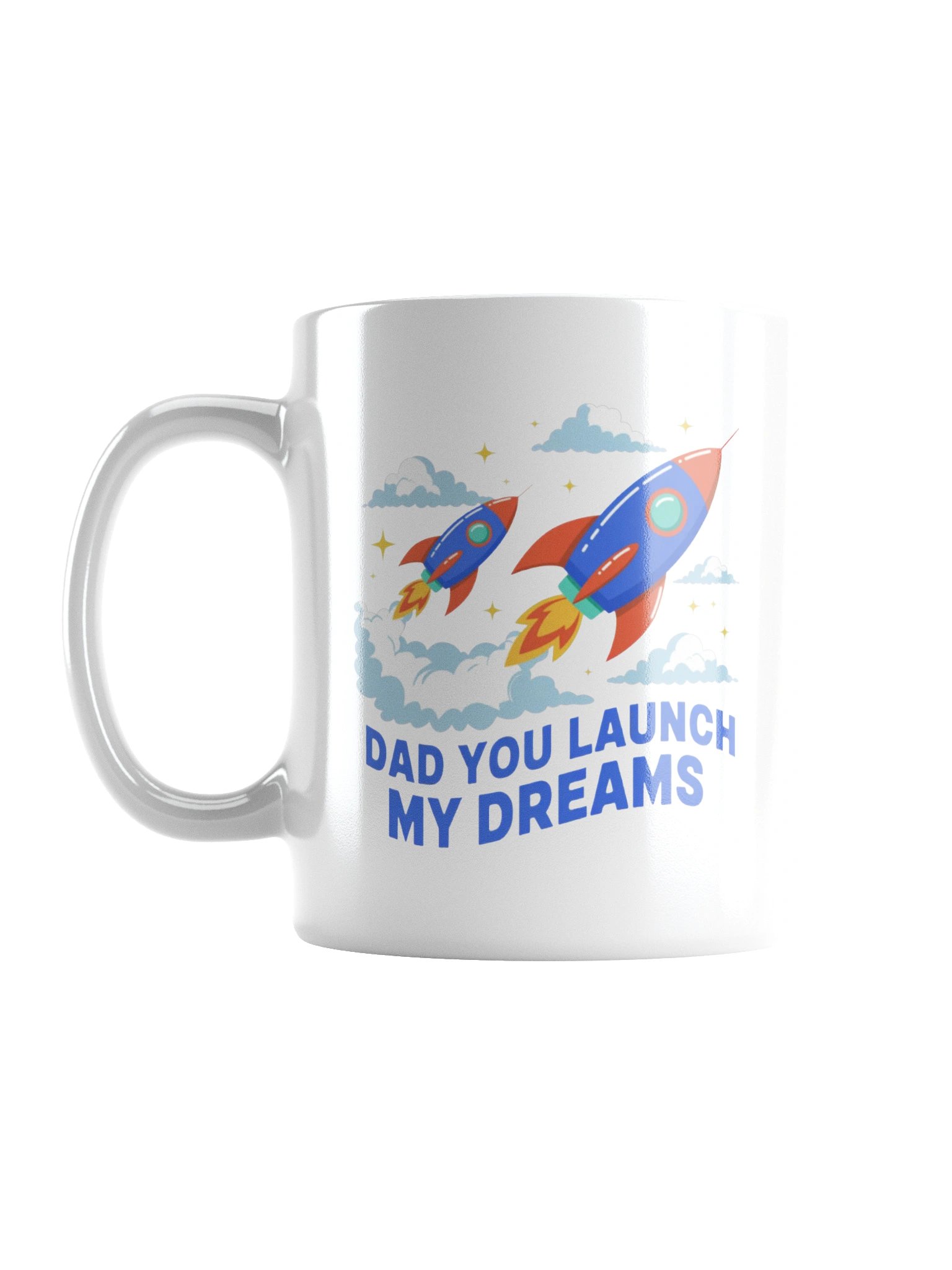 Dad You Launch My Dreams Coffee Mug product image (1)