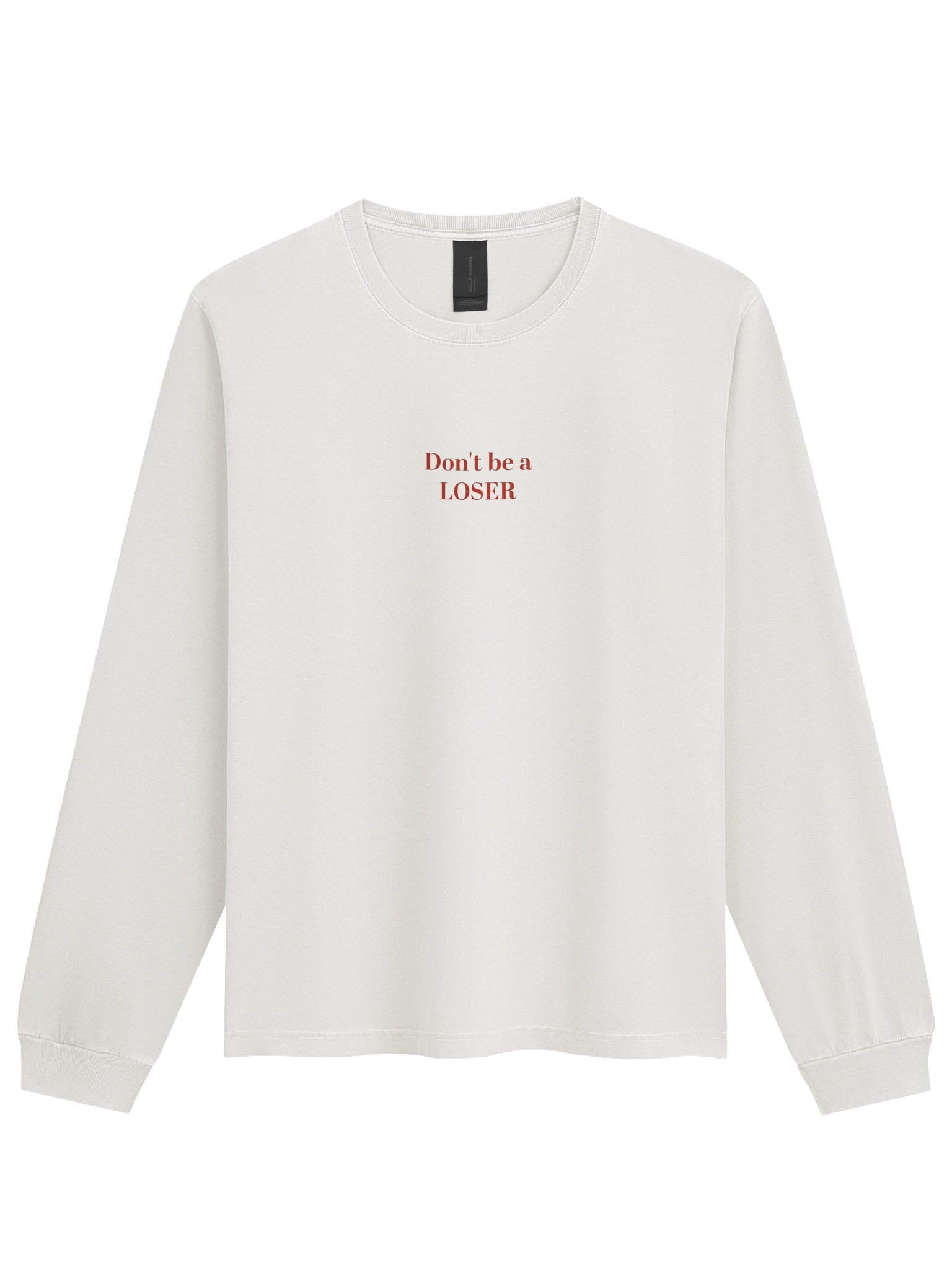 Don't be a LOSER unisex heavy long sleeve (white) product image (1)