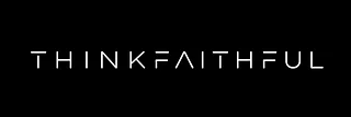 Think Faithful