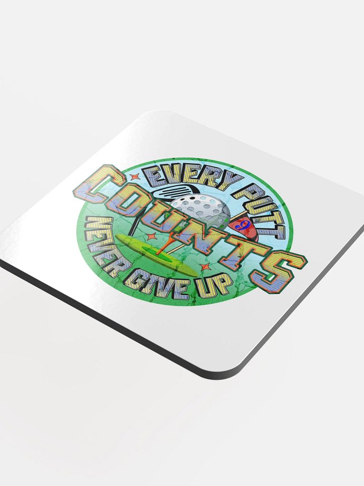 Every Putt Counts Never Give Up Golf Energetic themed Coaster Set product image (1)