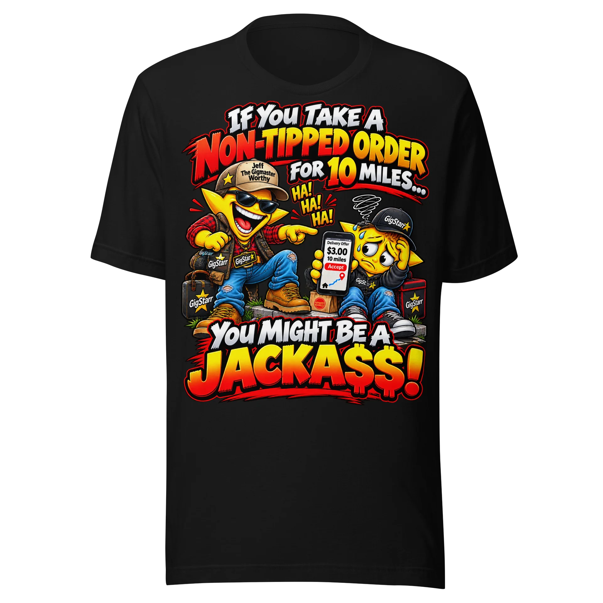 Jeff the Gigmaster Worthy – You Might Be a Jacka$$ Tee product image (1)