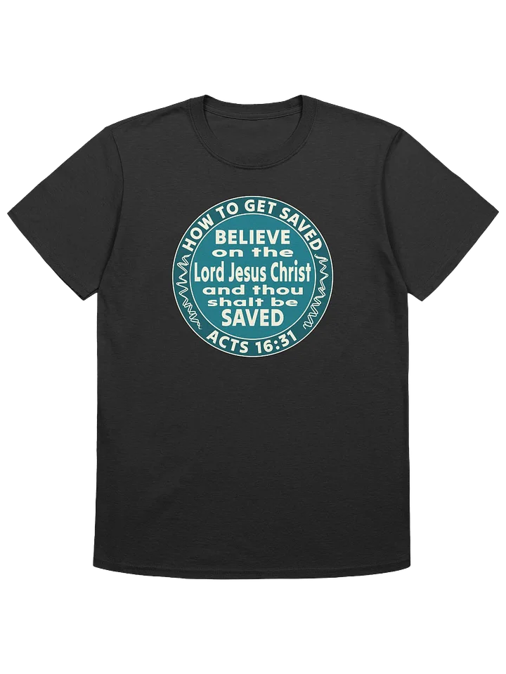 How To Get Saved T-Shirt product image (4)