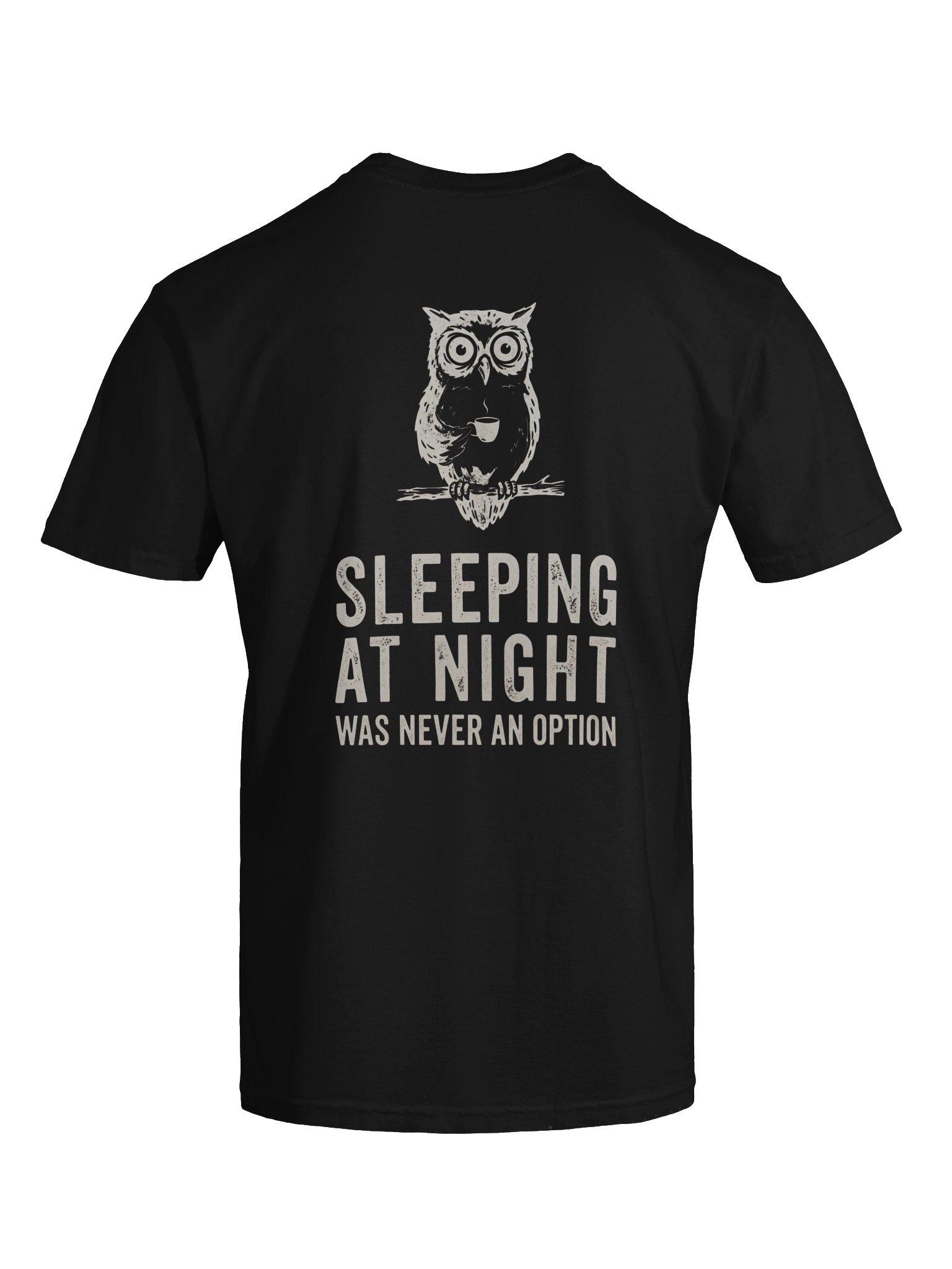 Sleeping At Night Was Never An Option product image (2)