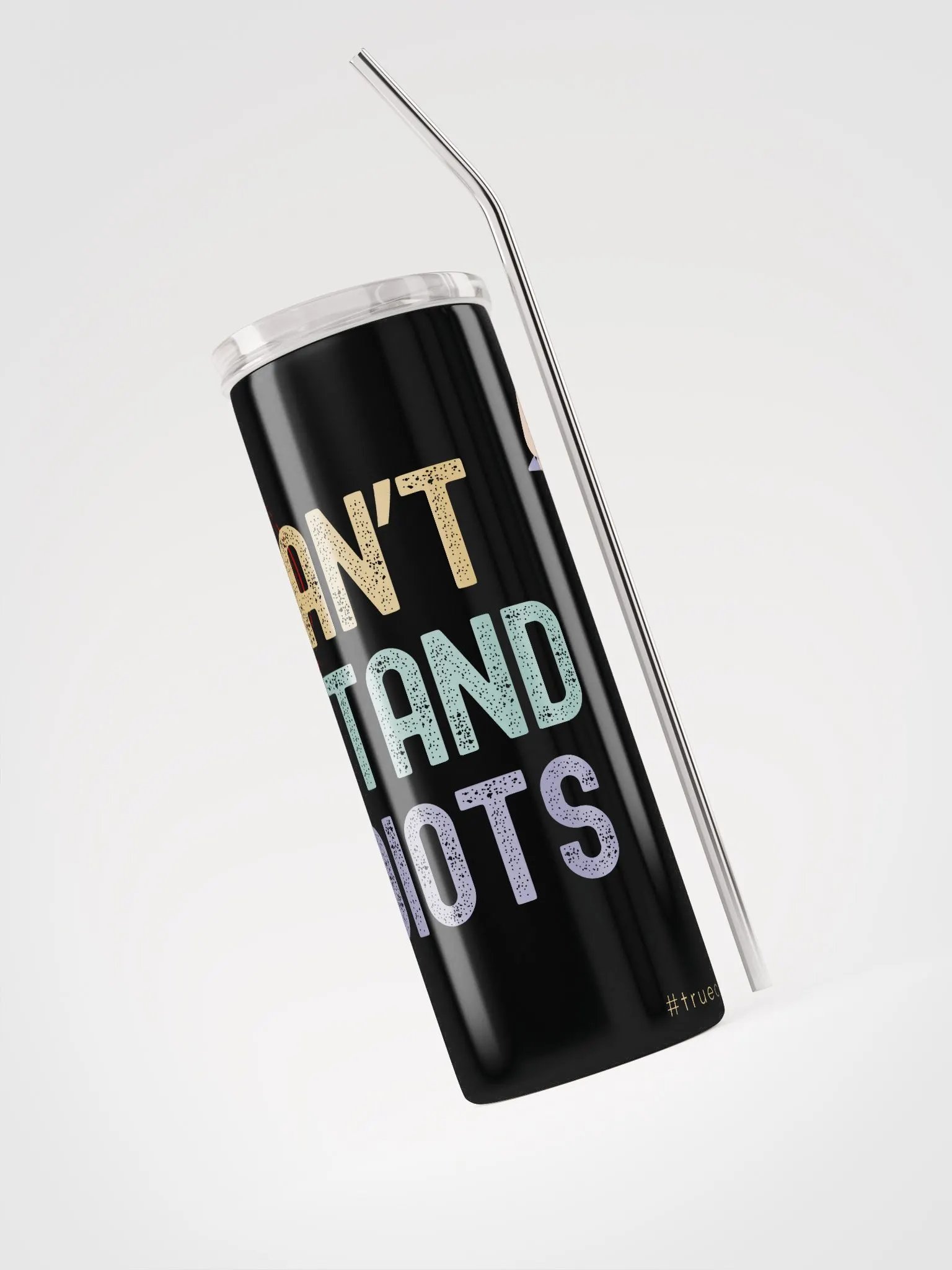 C.S.I. Can't Stand Idiots Coffee Tumbler product image (3)