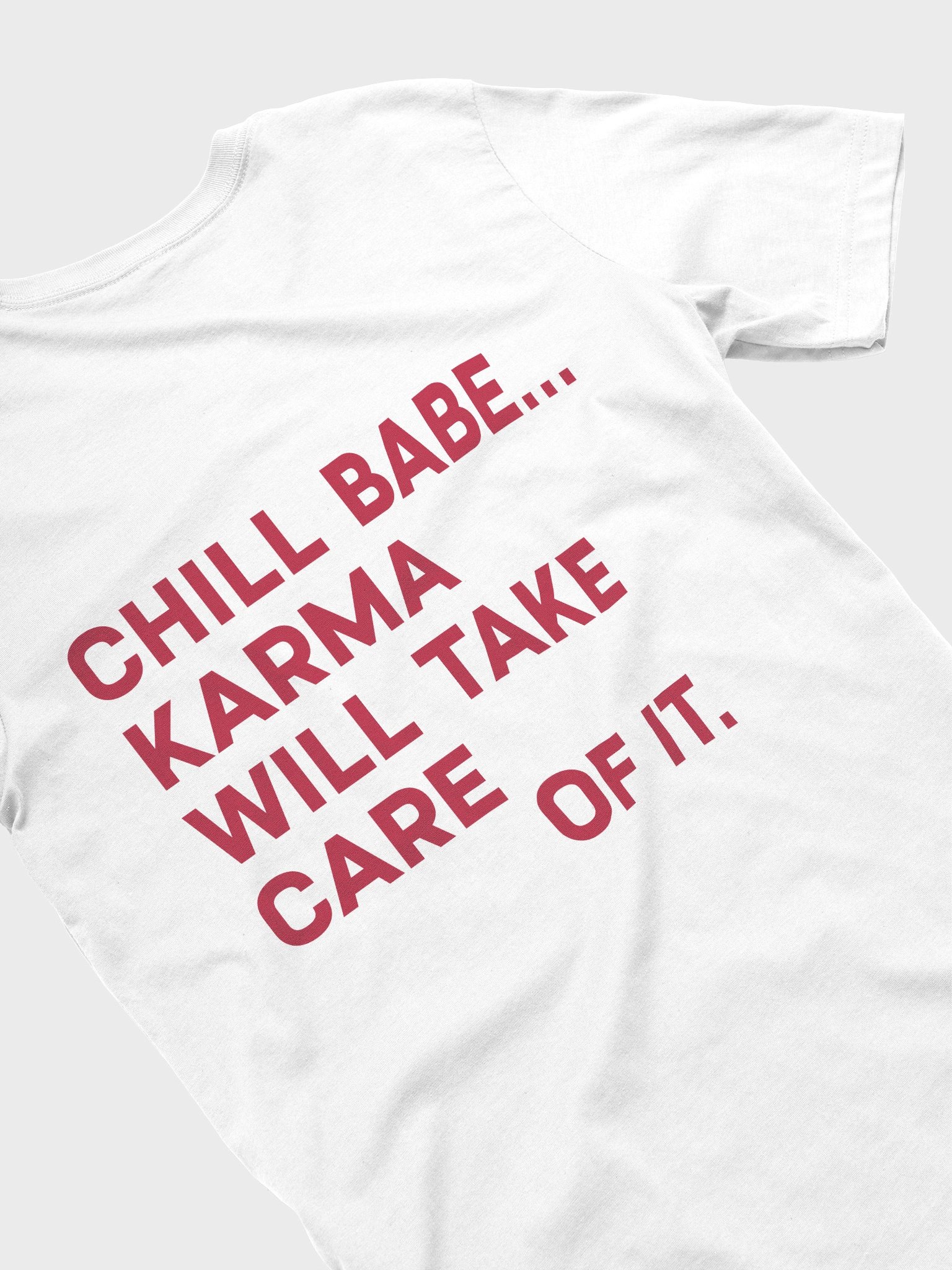 Chill Babe Karma Will Take Care of It T-Shirt product image (2)