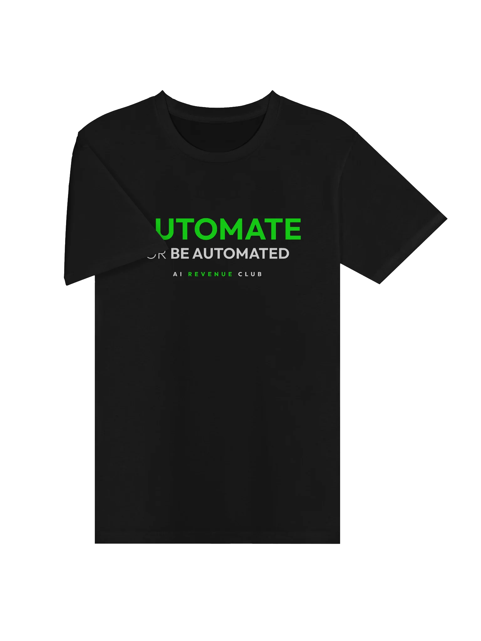 Automate or Be Automated - Tshirt product image (3)
