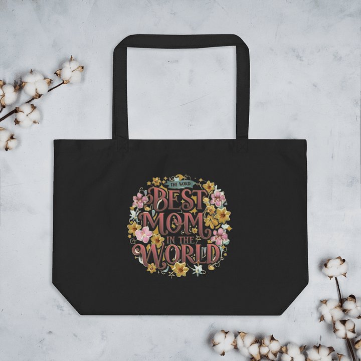 Best Mom In The World Organic Cotton Tote product image (1)