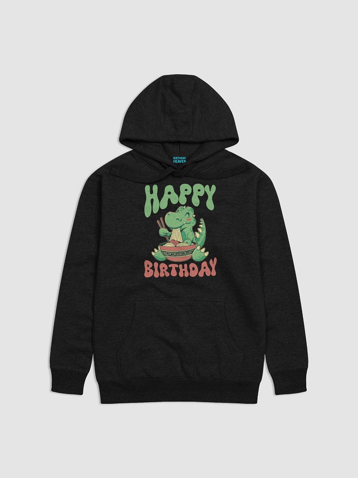 Happy Birthday (Dinosaur Eating Noodles) Hoodie 1 product image (1)
