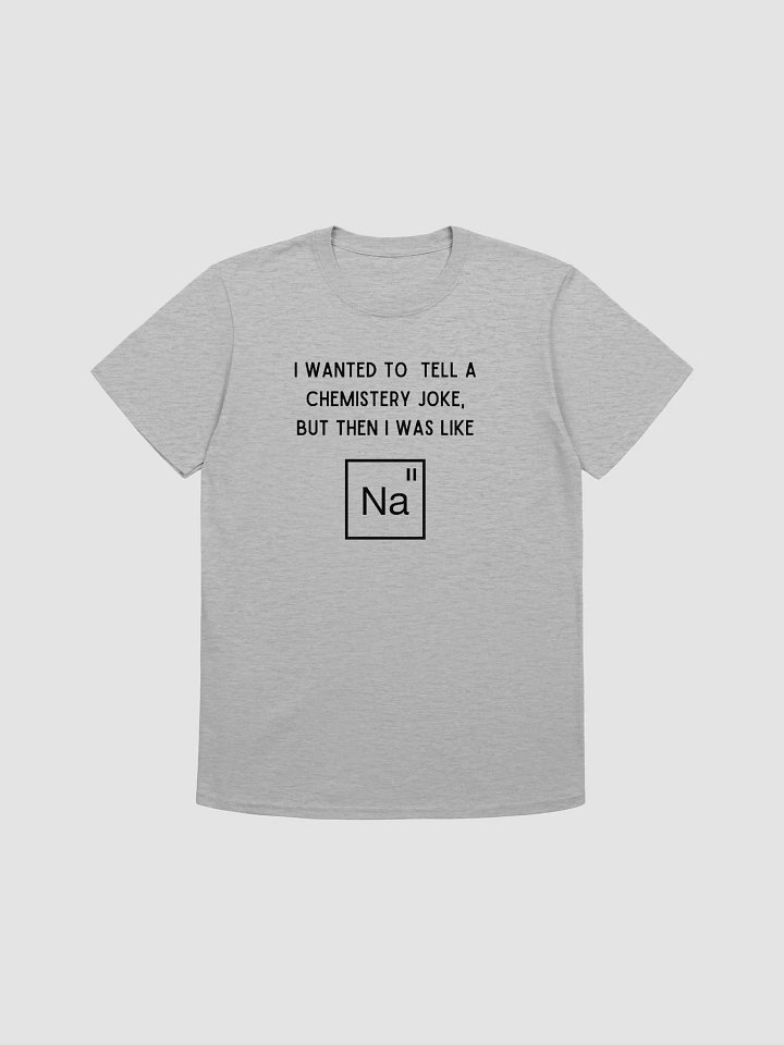 Na Chemistery meme T-shirt product image (1)