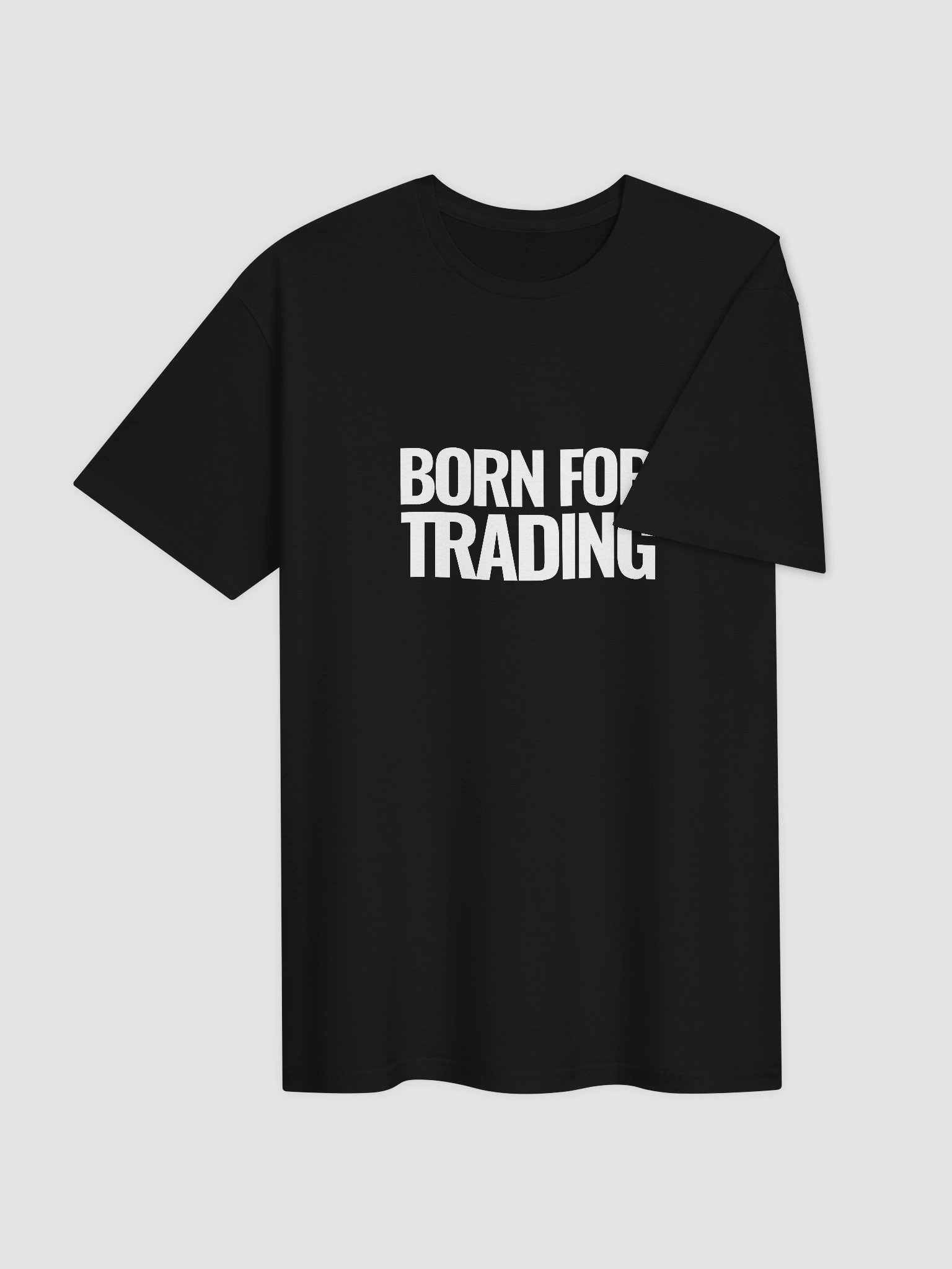 Born for Trading Shirt product image (14)