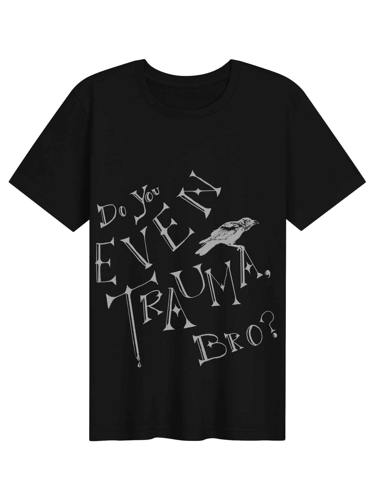 Do you Even Trauma, bro? (white print) product image (1)