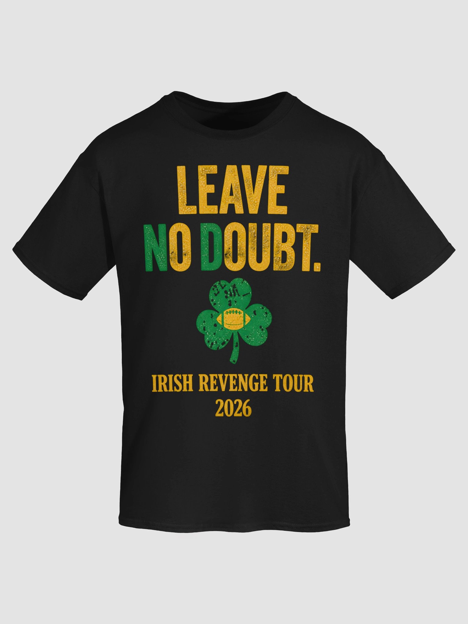 Leave No Doubt Irish Revenge Tour 2026 Shirt Football Fan T-Shirt product image (4)