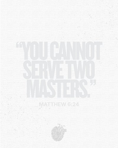 You cannot serve two masters. Jesus said it plainly.

And while Matthew 6:24 is specifically talking about God and money, I t...